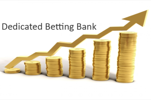 Dedicated Betting Bank - Where Do you Start?